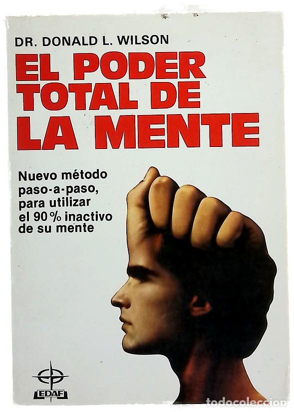 B&uuml;cher: El poder total de la mente nuevo m&eacute;todo paso a paso para utilizar el otro 90 por 100 inactivo de ...
