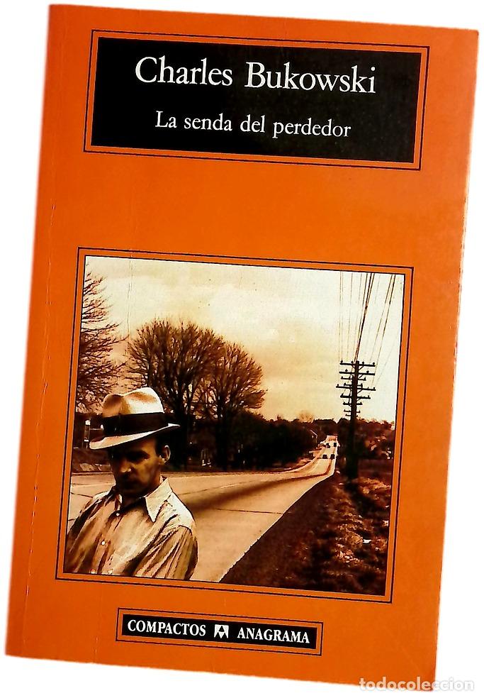 Libros: La senda del perdedor - Bukowski, Charles; Berlanga, Jorge; Alba Gim&eacute;nez-Caballero, Ernesto