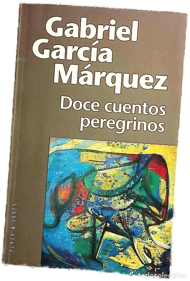 Libros: Doce cuentos peregrinos - Garc&iacute;a M&aacute;rquez, Gabriel