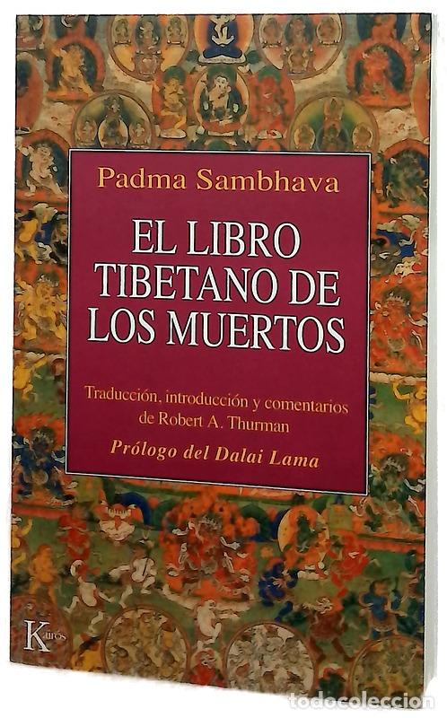 Libros: El libro tibetano de los muertos como es popularmente conocido en occidente y conocido en el T&iacute;be...