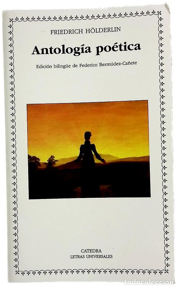 Livres: Antolog&iacute;a po&eacute;tica - H&ouml;lderlin, Friedrich; Berm&uacute;dez-Ca&ntilde;ete, Federico