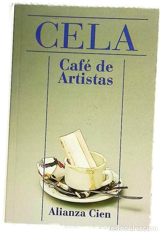 Livres: Caf&eacute; de artistas - Cela, Camilo Jos&eacute;