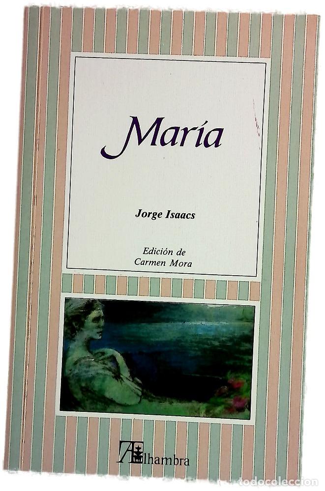 Libros: Mar&iacute;a - Isaacs, Jorge; Mora Valc&aacute;rcel, Carmen de