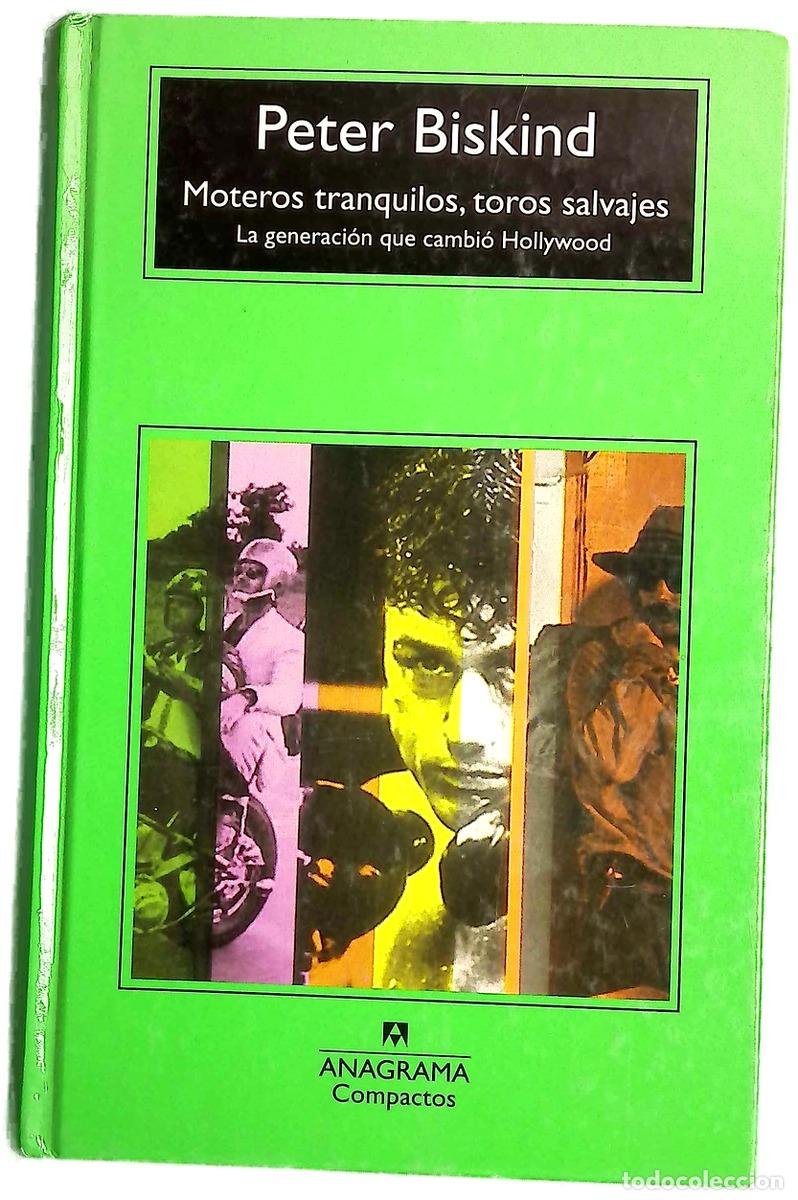 Libros: Moteros tranquilos, toros salvajes la generaci&oacute;n que cambi&oacute; Hollywood