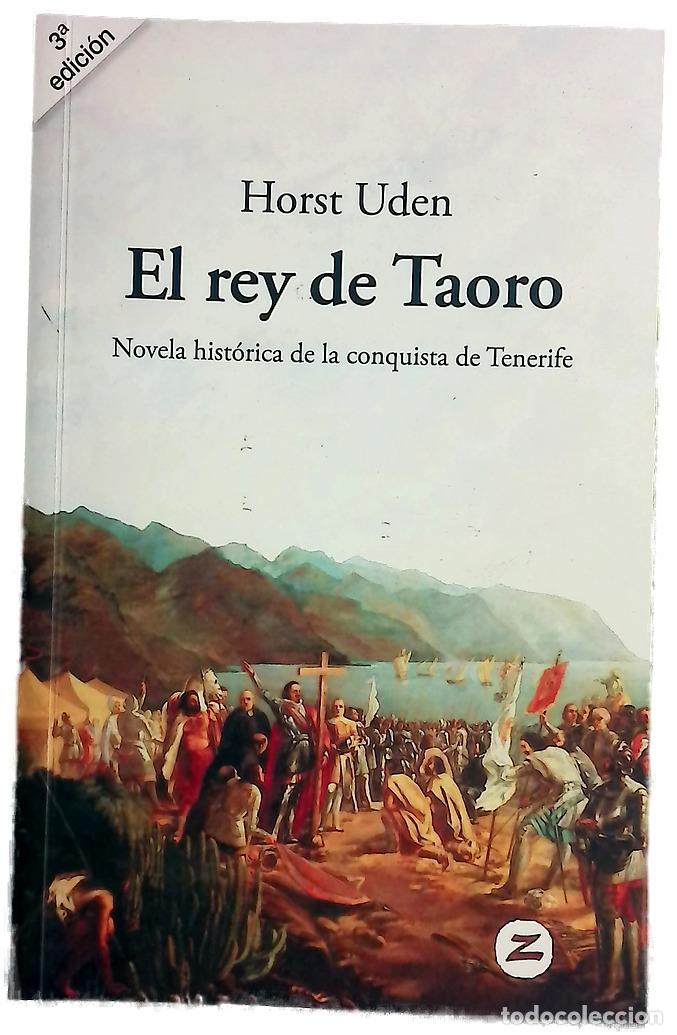Libros: El rey de Taoro : novela hist&oacute;rica de la conquista de Tenerife