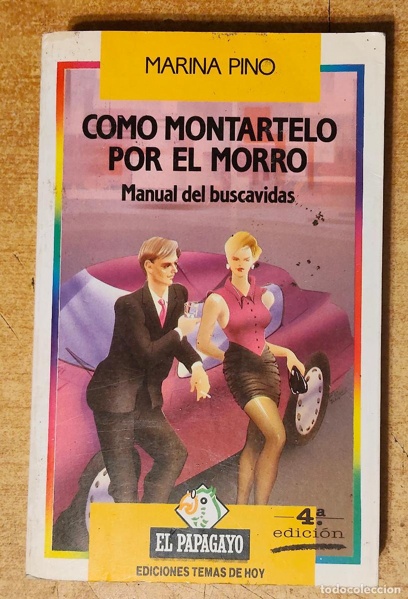 Libros: Como montartelo por el morro - Marina Pino