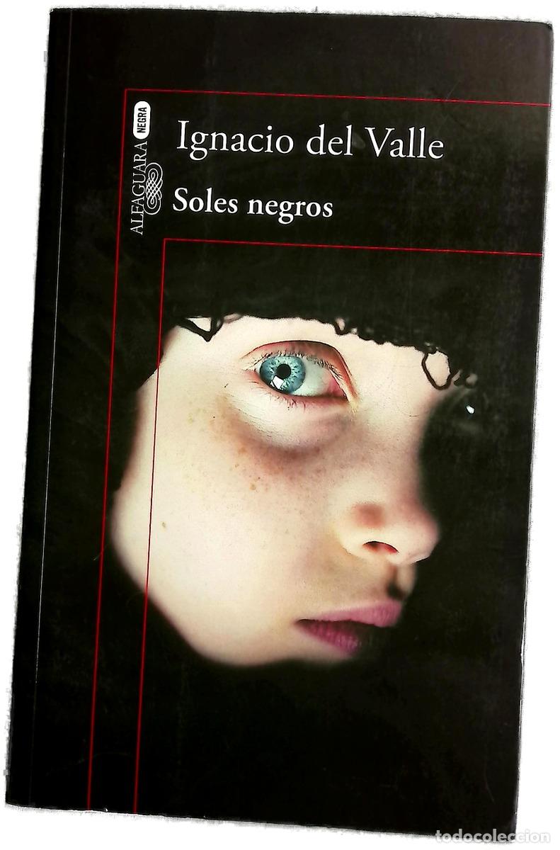 Libros: Soles negros - Valle, Ignacio del