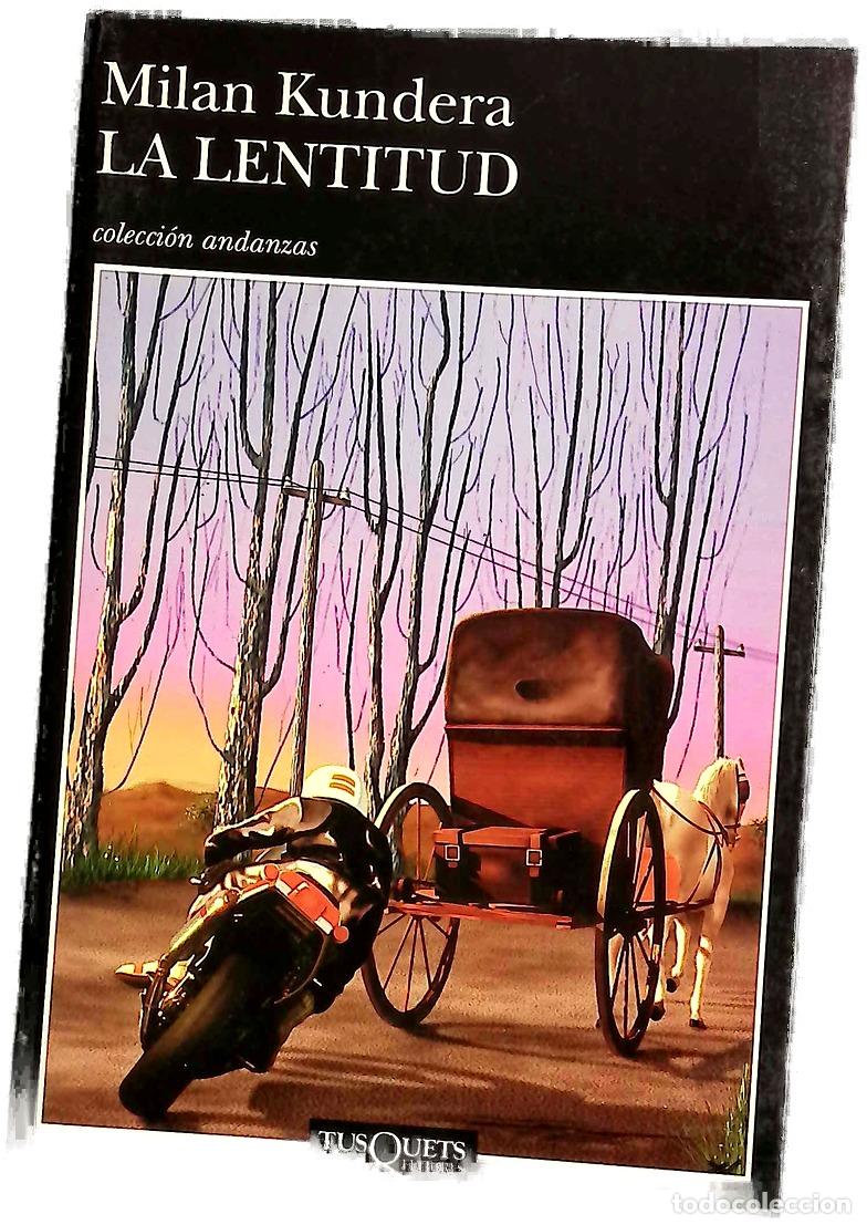 Libros: La lentitud - Kundera, Milan; Moura, Beatriz de