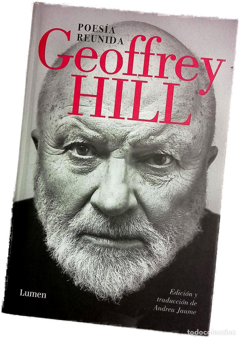 Libros: Poes&iacute;a reunida - Hill, Geoffrey; Jaume i Ense&ntilde;at, Andreu