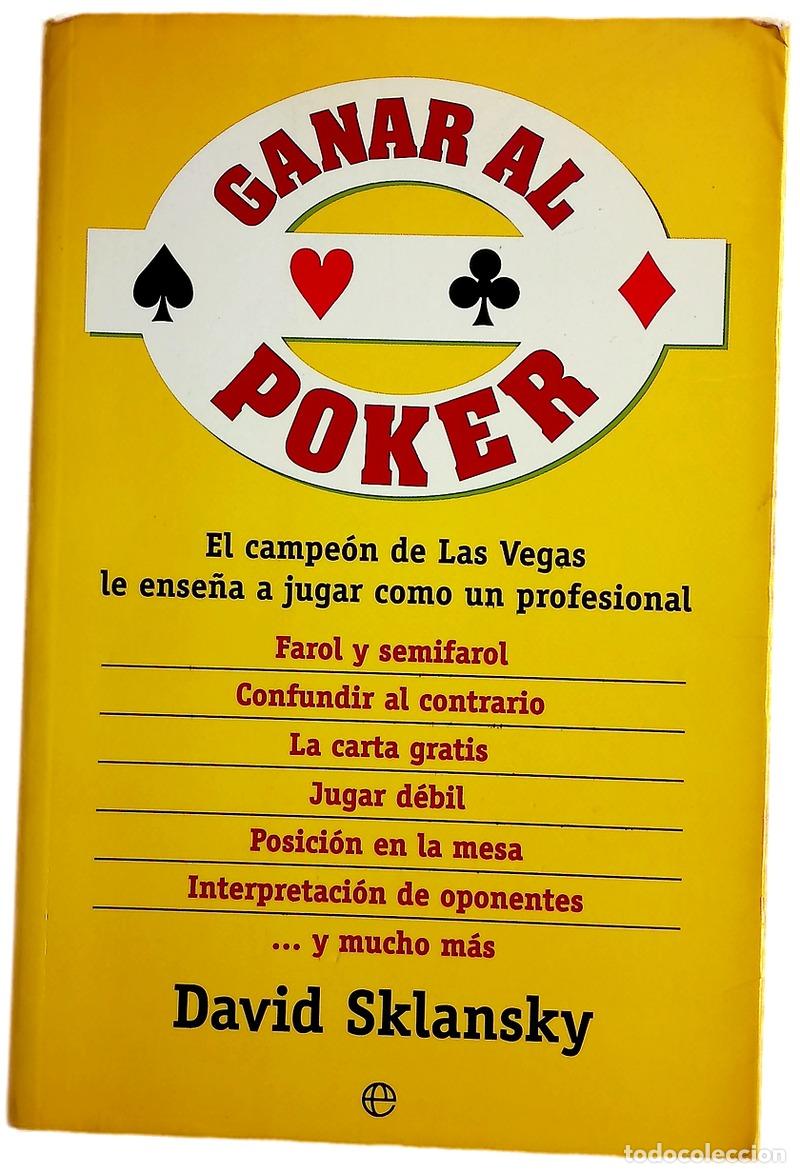Libros: Ganar al poker el campe&oacute;n de Las Vegas le ense&ntilde;a a jugar como un profesional : farol y semifarol,...