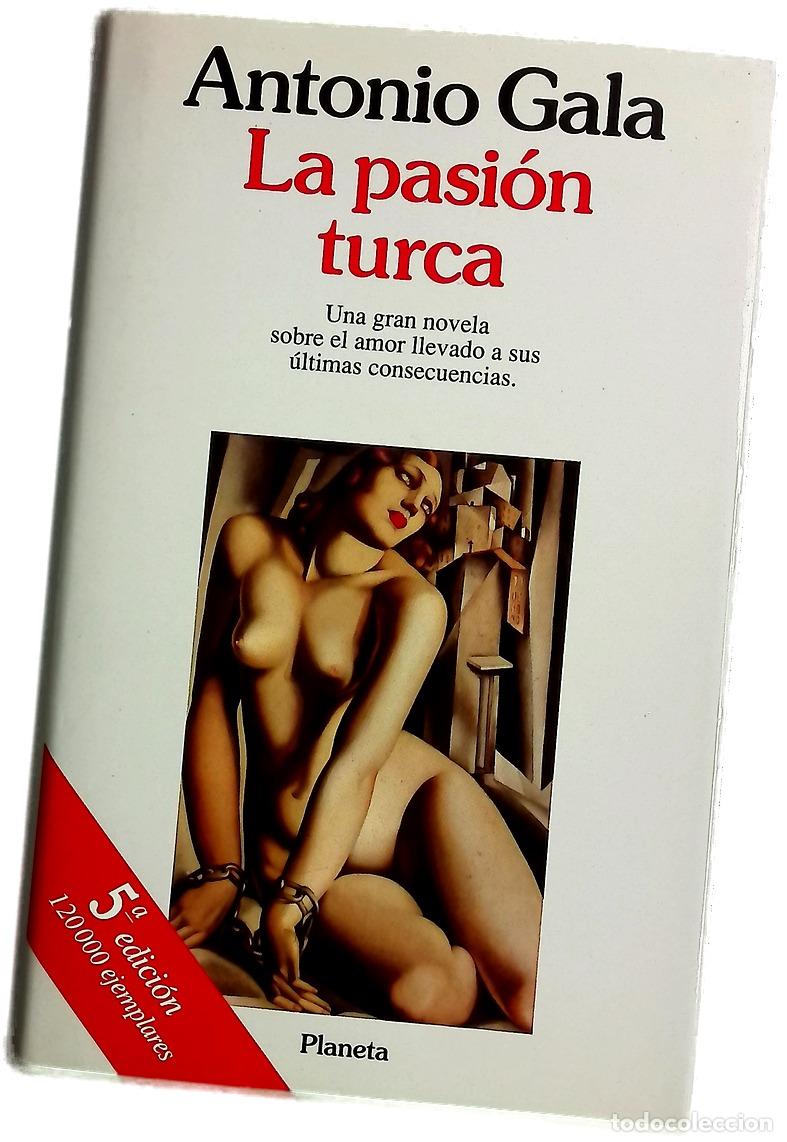 Libros: La pasi&oacute;n turca - Gala, Antonio