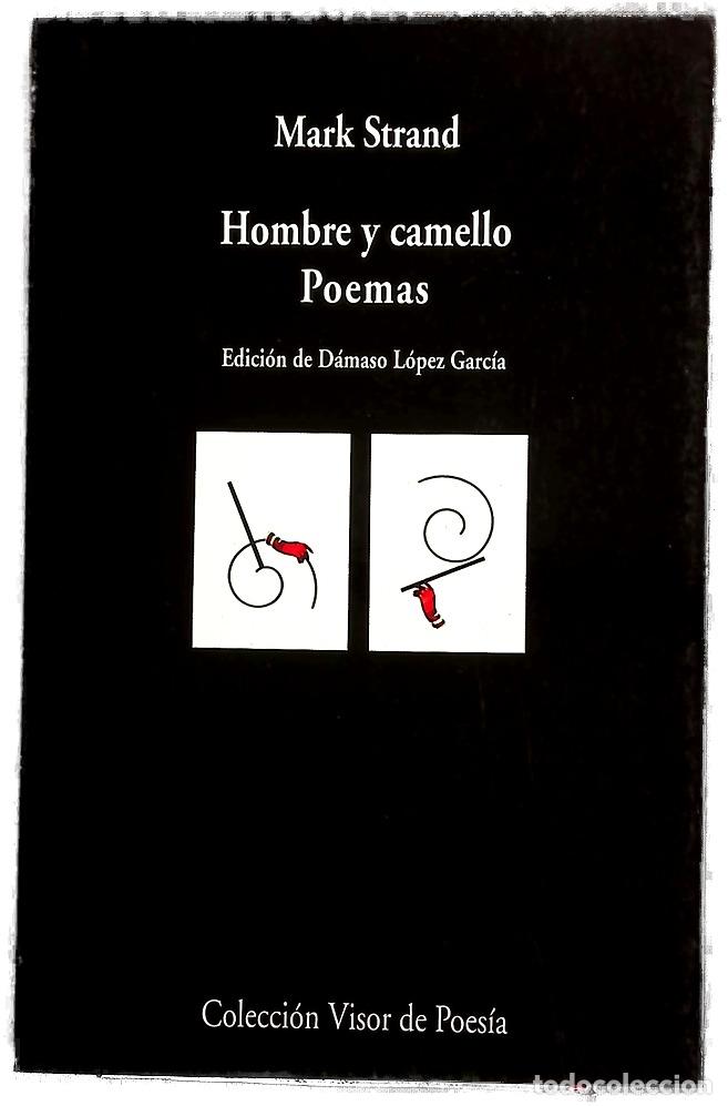 Libros: Hombre y camello poemas - Strand, Mark