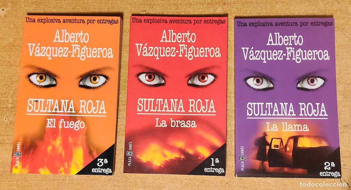 Libros: Sultana roja 1&ordf; 2&ordf; y 3 &ordf; entrega: el fuego - la brasa - la llama - Alberto V&aacute;zquez Figueroa - 3 libr