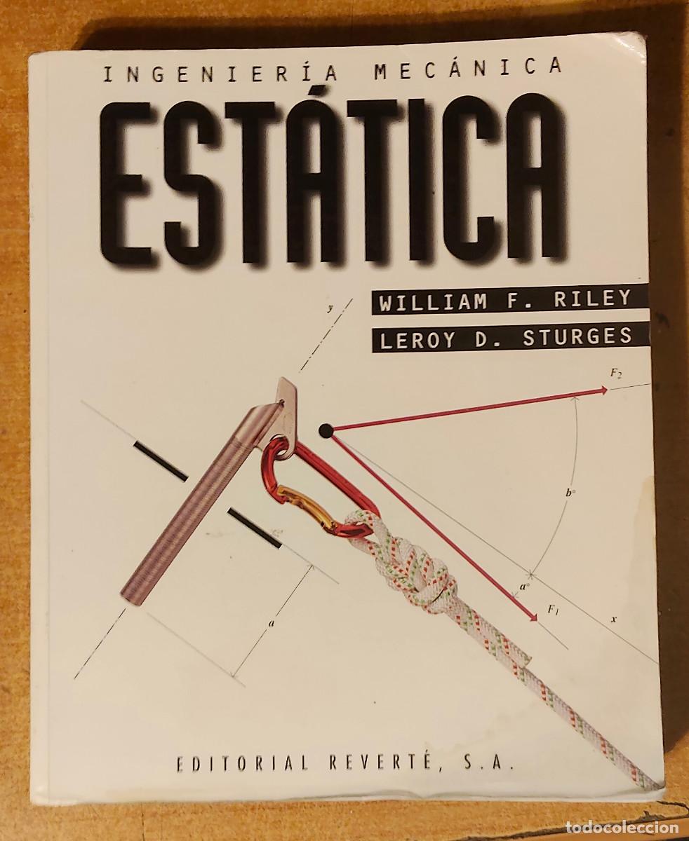 Libros: INGENIERIA MECANICA ESTATICA, William Riley, Leroy Sturges