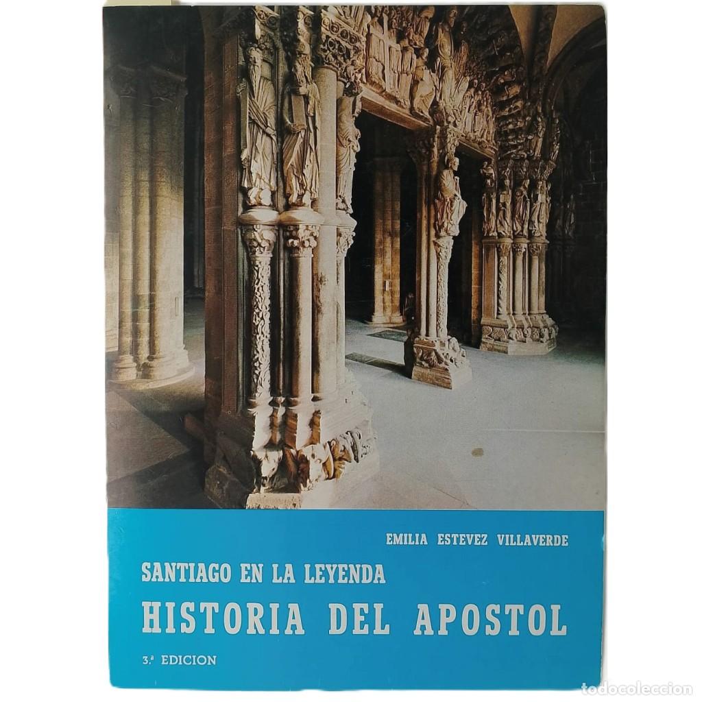 Libros: SANTIAGO EN LA LEYENDA. HISTORIA DEL AP&Oacute;STOL. Est&eacute;vez Villaverde, Emilia