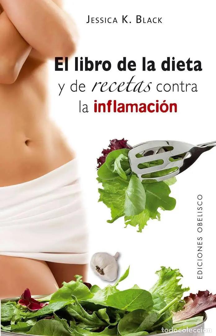 books: El Libro De La Dieta Y De Recetas Contra La Inflamaci&oacute;n - Je - Jessica K. Black
