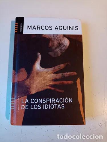 books: La Conspiraci&oacute;n De Los Idiotas - Marcos Aguinis