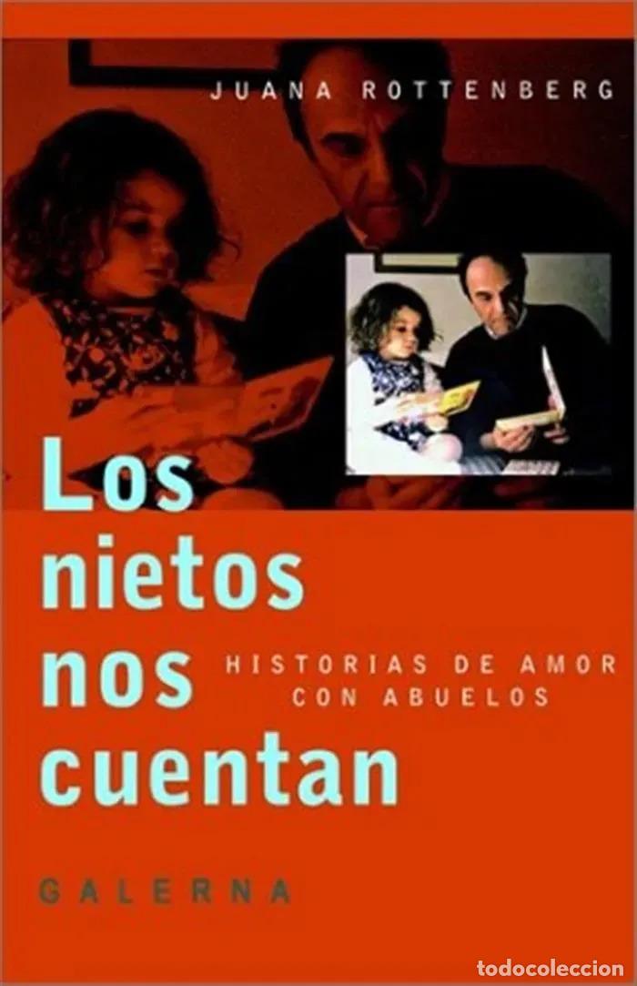 books: Los Nietos Nos Cuentan Historias De Amor Con Abuelos - Juana - Juana Rottenberg