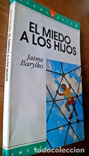 books: El Miedo A Los Hijos - Jaime Barylko