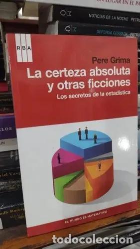 books: La Certeza Absoluta Y Otras Ficciones - Grima i Cintas, Pere