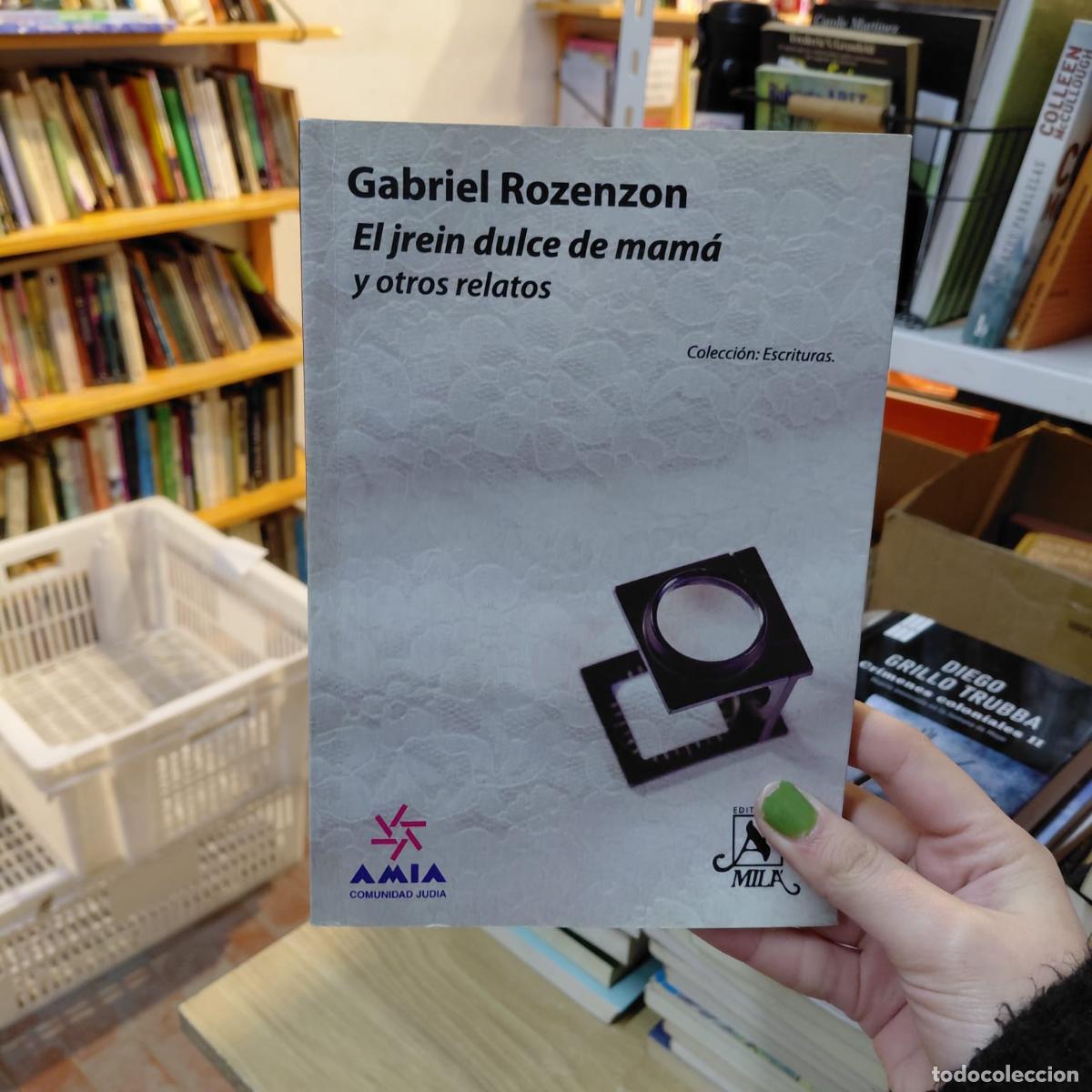 books: El Jrein Dulce De Mam&aacute; Y Otros Relatos - Gabriel Rozenzon