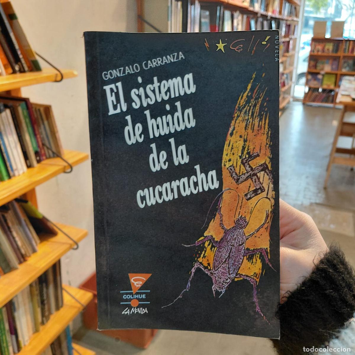 books: El Sistema De Huida De La Cucaracha - Gonzalo Carranza