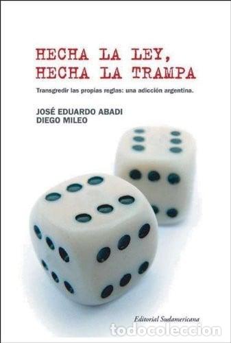 Libros: Hecha La Ley, Hecha La Trampa Transgredir Las... (det.) - Jos&eacute; E. Abadi, Diego Mileo