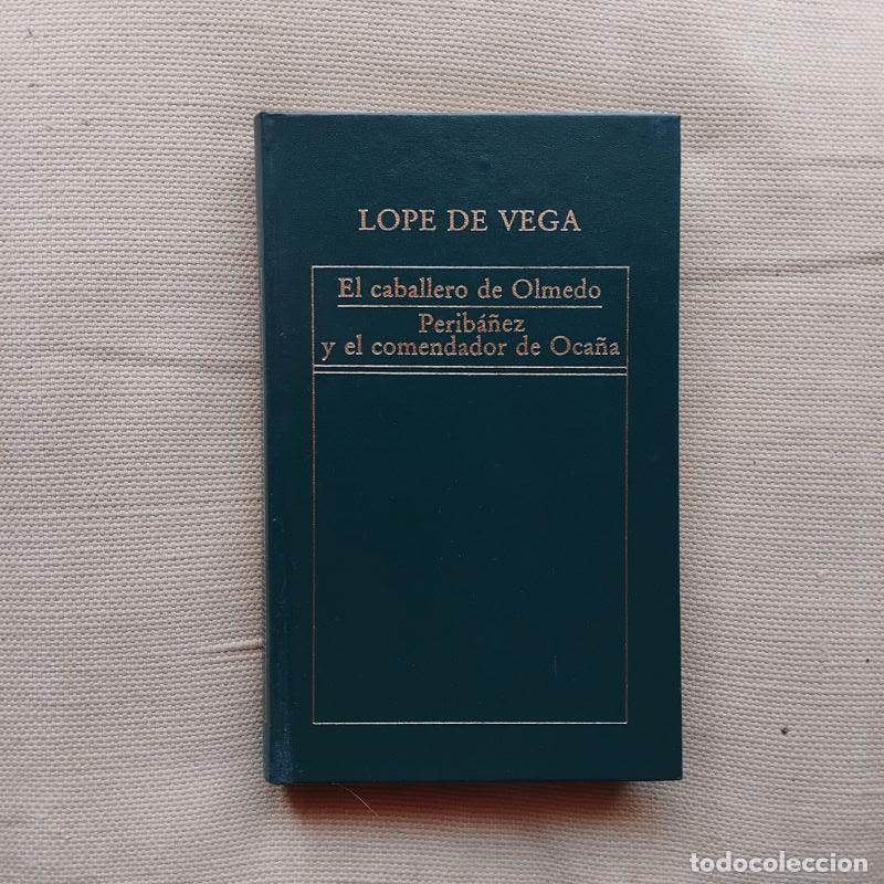 Libros: El caballero de Olmedo / Perib&aacute;&ntilde;ez y el comendador de Oca&ntilde;a - Lope de Vega