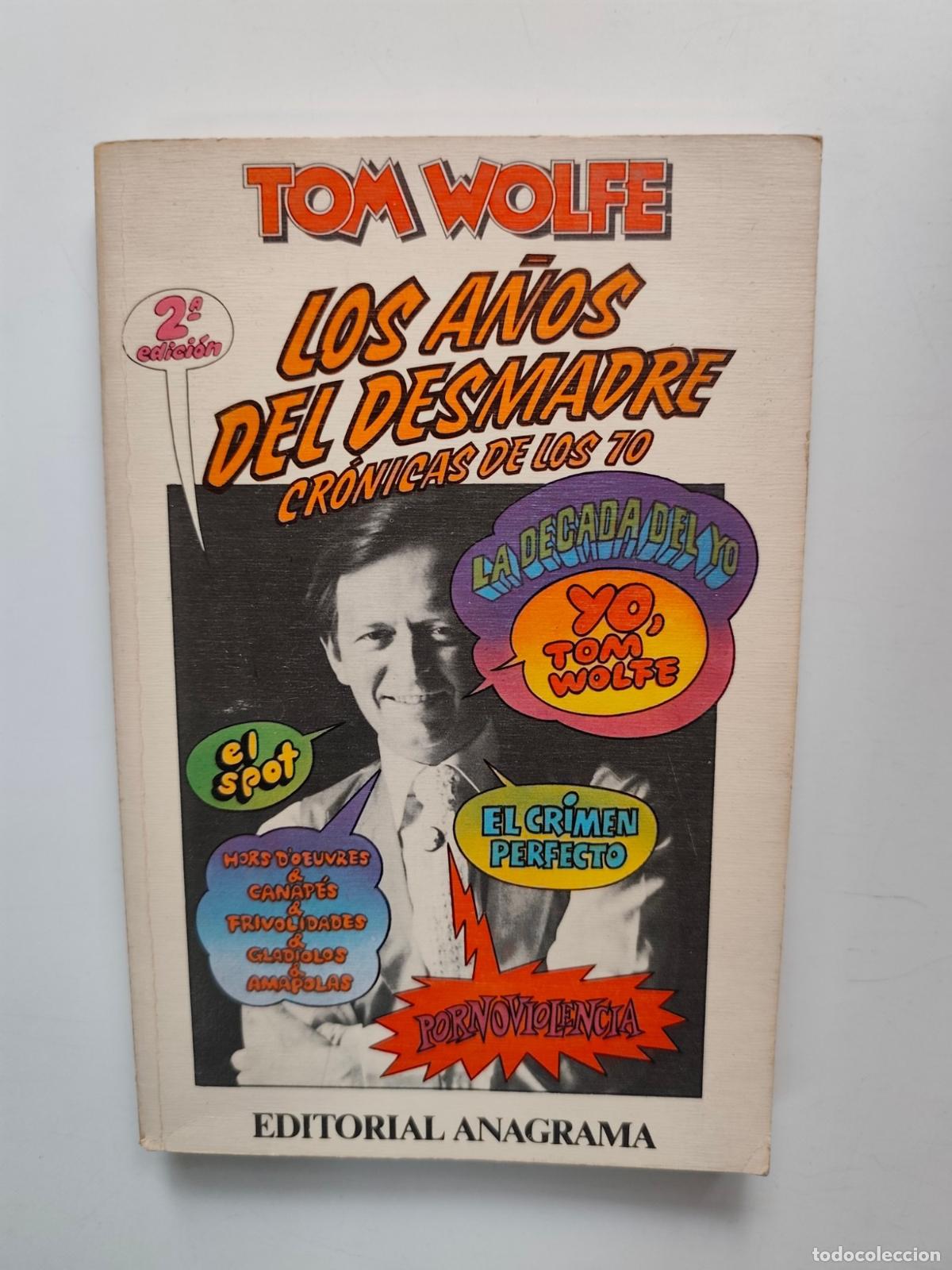 Livres: Tom Wolfe - Los a&ntilde;os del desmadre. Cr&oacute;nicas de los 70