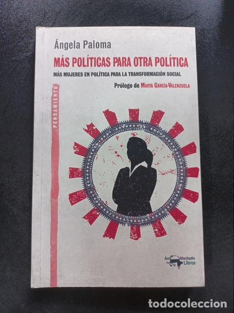 Libros: &Aacute;ngela Paloma - M&aacute;s pol&iacute;ticas para otra pol&iacute;tica. M&aacute;s mujeres en pol&iacute;tica para la transformaci&oacute;n soc