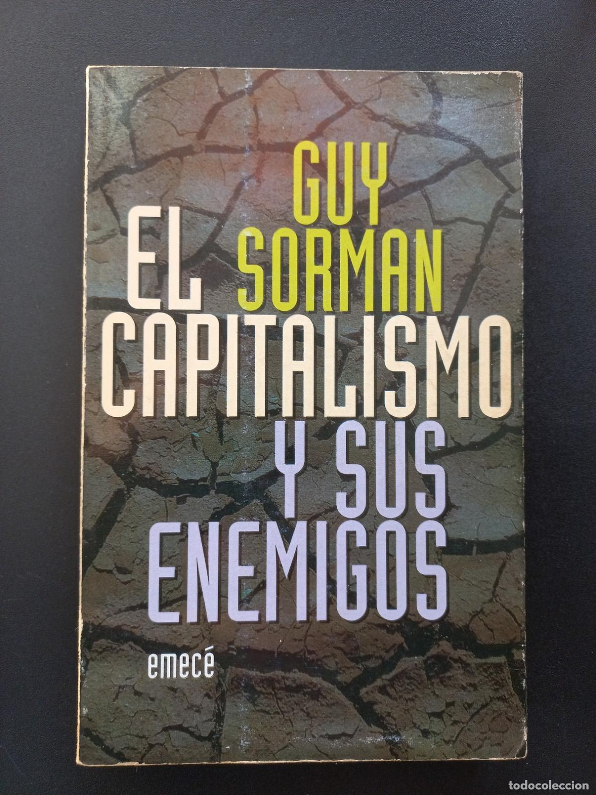 Libros: Guy Sorman - El capitalismo y sus enemigos