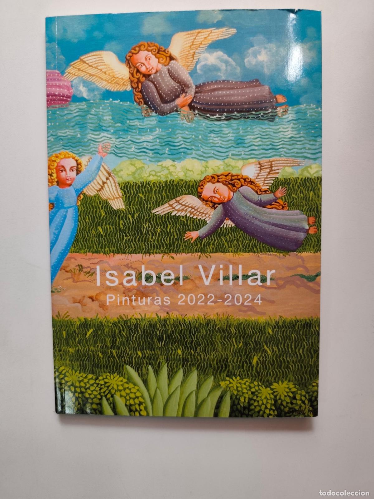 Libros: Isabel Villar - Isabel Villar. Pinturas 2022-2024