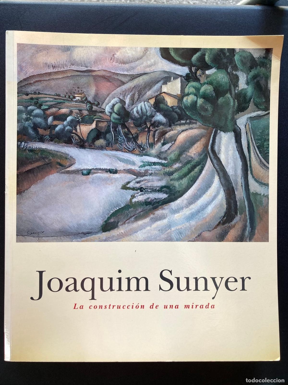 Libros: Joaquim Sunyer - Joaquim Sunyer. La construcci&oacute;n de una mirada