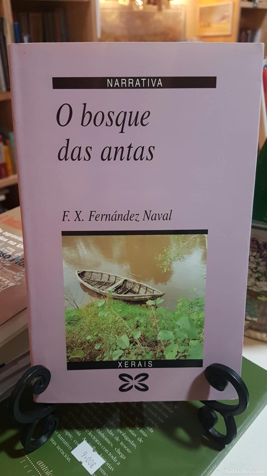 Libros: Bosque das antas, o - Francisco Xos&eacute; Fern&aacute;ndez Naval