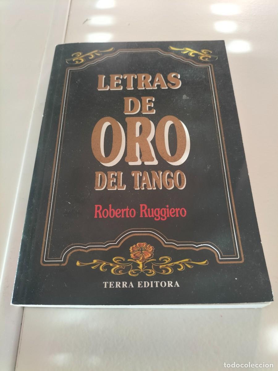 Libros: Libro - Letras de Oro del Tango ( Roberto Ruggiero - Terra Editora