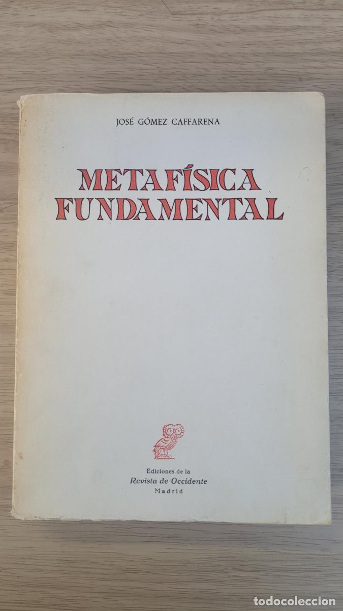 B&uuml;cher: Metaf&iacute;sica fundamental - G&oacute;mez Caffarena, Jos&eacute;