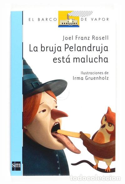 Libros: La bruja Pelandruja est&aacute; malucha- 9788467540222