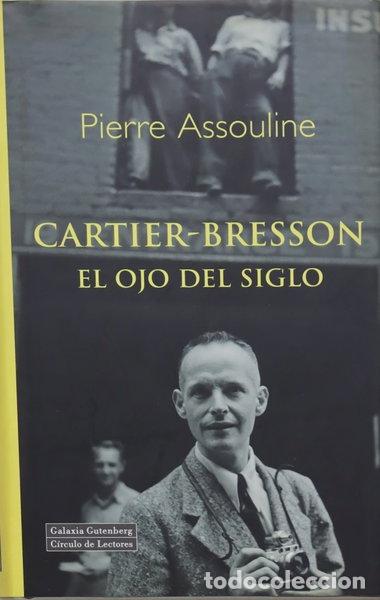 Libros: Cartier-Bresson: El ojo del siglo- 9788481094039