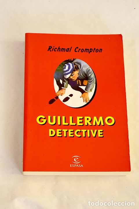 Libros: Guillermo el detective.- Crompton, Richmal