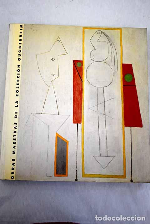 Libros: Obras maestras de la Colecci&oacute;n Guggenheim: de Picasso a Pollock : [exposici&oacute;n]