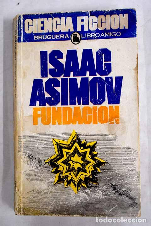 Libros: Fundaci&oacute;n: Asimov, Isaac.- Asimov, Isaac