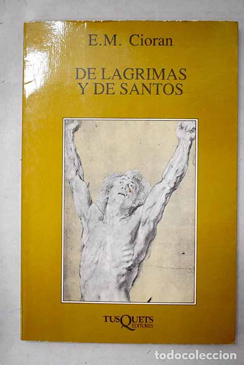 B&uuml;cher: De l&aacute;grimas y de santos.- Cioran, E. M.