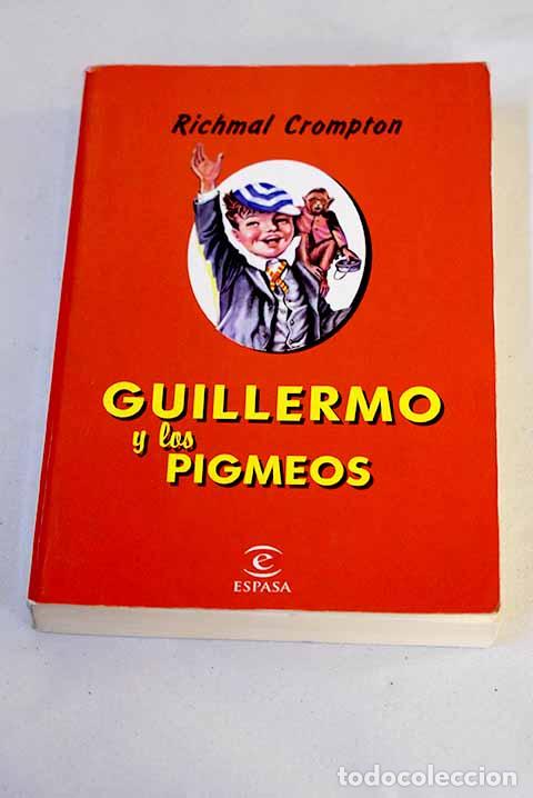 B&uuml;cher: Guillermo y los pigmeos.- Crompton, Richmal