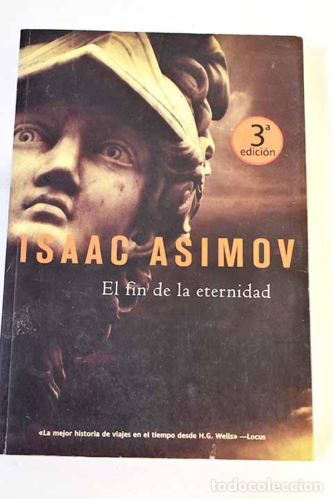 B&uuml;cher: El fin de la eternidad.- Asimov, Isaac