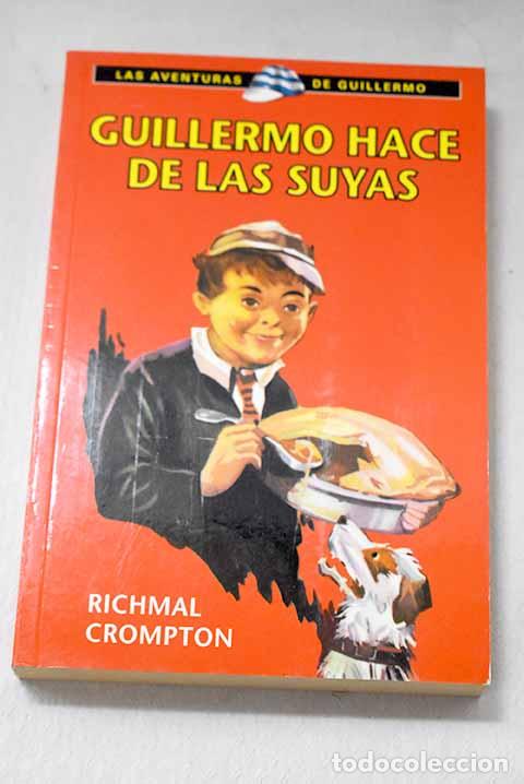 B&uuml;cher: Guillermo hace de las suyas.- Crompton, Richmal