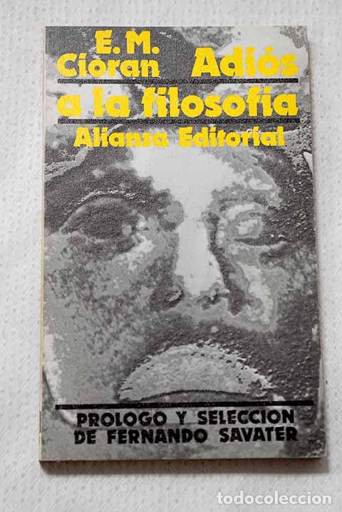 B&uuml;cher: Adi&oacute;s a la filosof&iacute;a y otros textos.- Cioran, E. M.