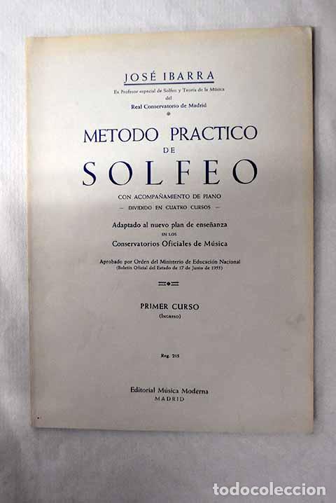 Libros: M&eacute;todo pr&aacute;ctico de solfeo con acompa&ntilde;amiento de piano: dividido en cuatro cursos .- Ibarra, Jos&eacute;