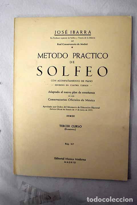 Libros: M&eacute;todo pr&aacute;ctico de solfeo con acompa&ntilde;amiento de piano: dividido en cuatro cursos .- Ibarra, Jos&eacute;