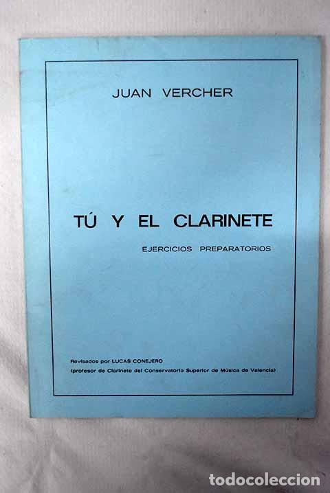 Libros: T&uacute; y el clarinete: ejercicios preparatorios.- Vercher, Juan