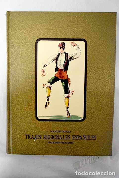 Libros: Trajes regionales espa&ntilde;oles.- Comba, Manuel